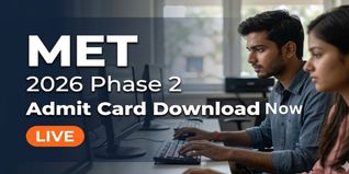 MET 2026 Phase 2 Admit Card Out; Download Hall Ticket from OTBS Portal